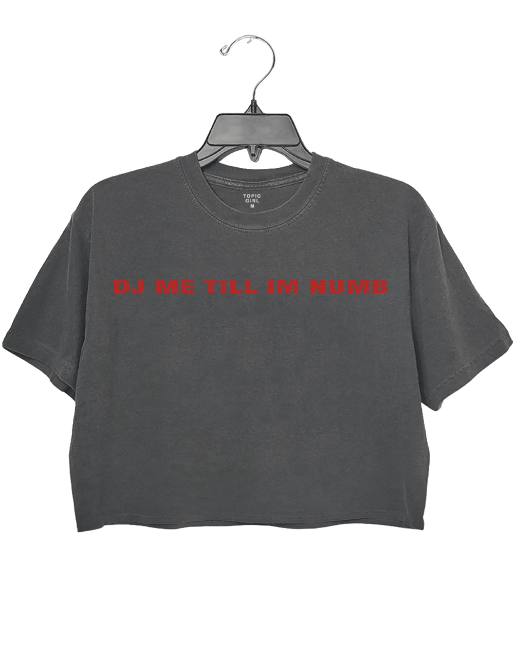 Dj Me Till lm Numb Crop Top