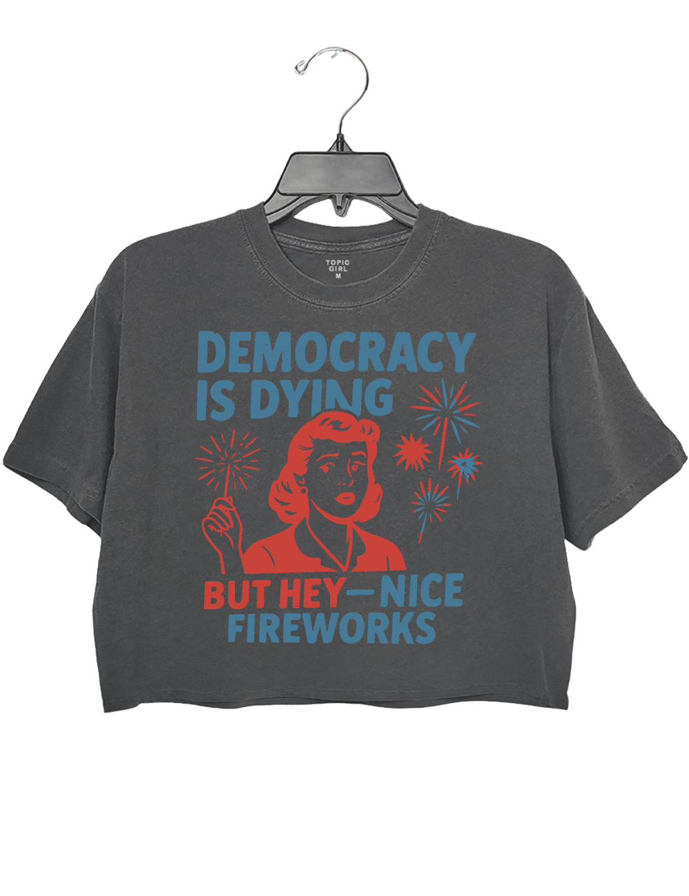 Democracy ls Dying Fourth of July Protest Crop Top