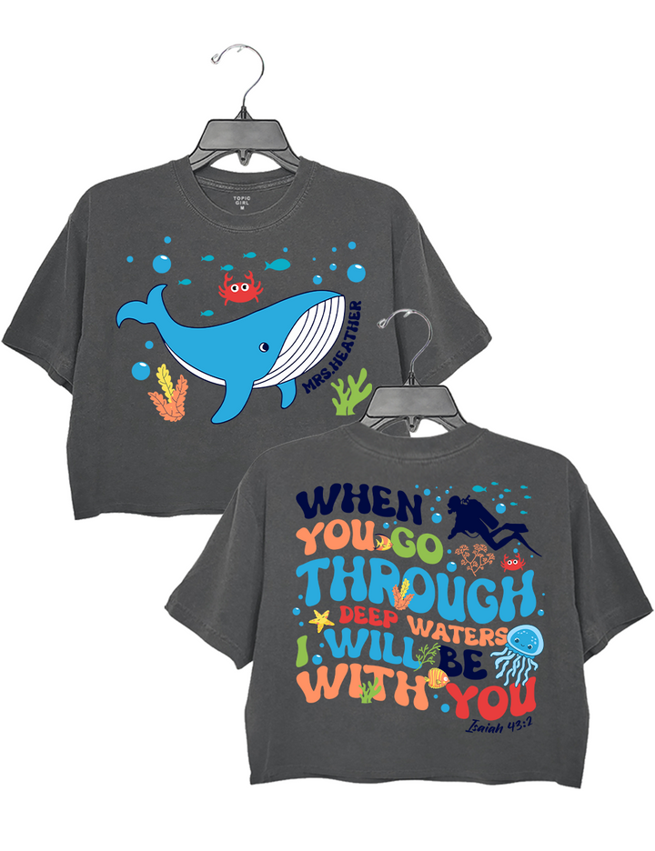 When You Go Through Deep Waters I Will Be With You Crop Top