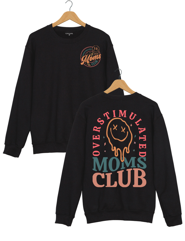 Overstimulated Moms Club Sweatshirt