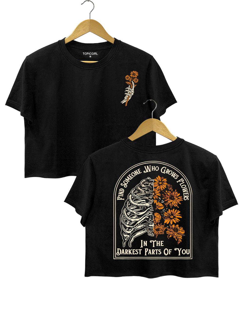 Find Someone Who Grows Flowers In The Darkest Parts Crop Top