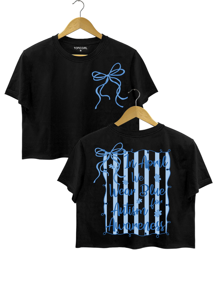 In April We Wear Blue Autism Crop Top