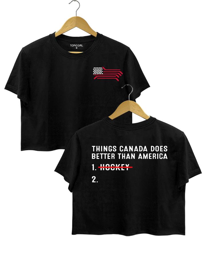 Funny Things Canada Does Better Than America Crop Top