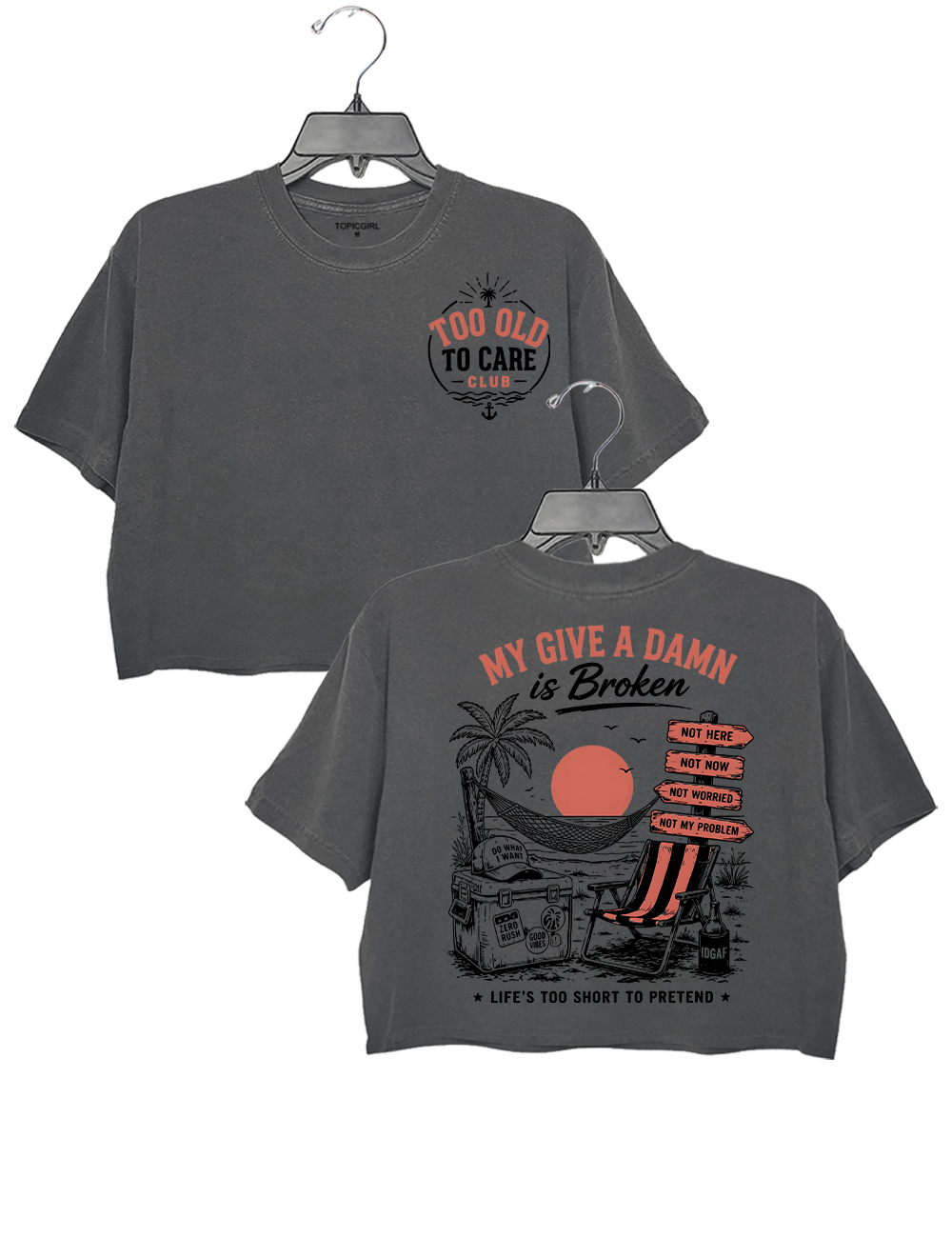 Too Old To Care My Give A Damn Is Broken Crop Top