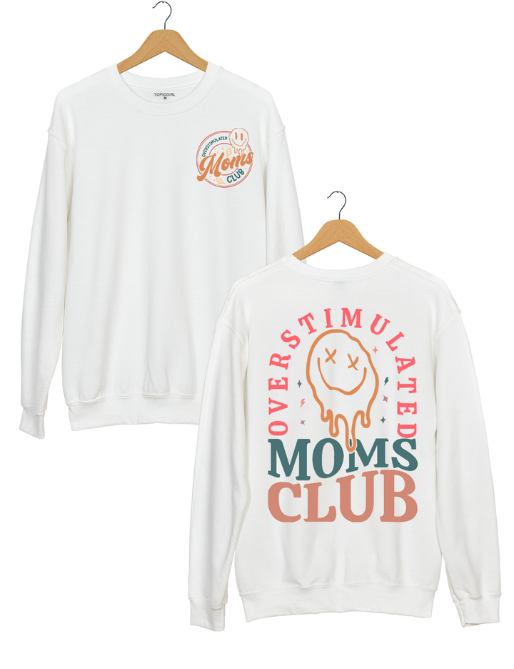 Overstimulated Moms Club Sweatshirt