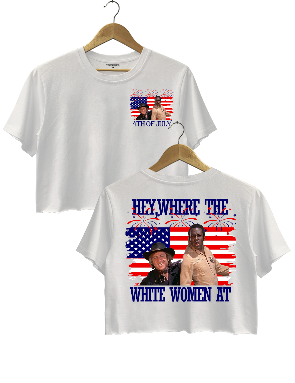 Where The White Women At On The Fourth Of July Blazing Saddles Crop Top