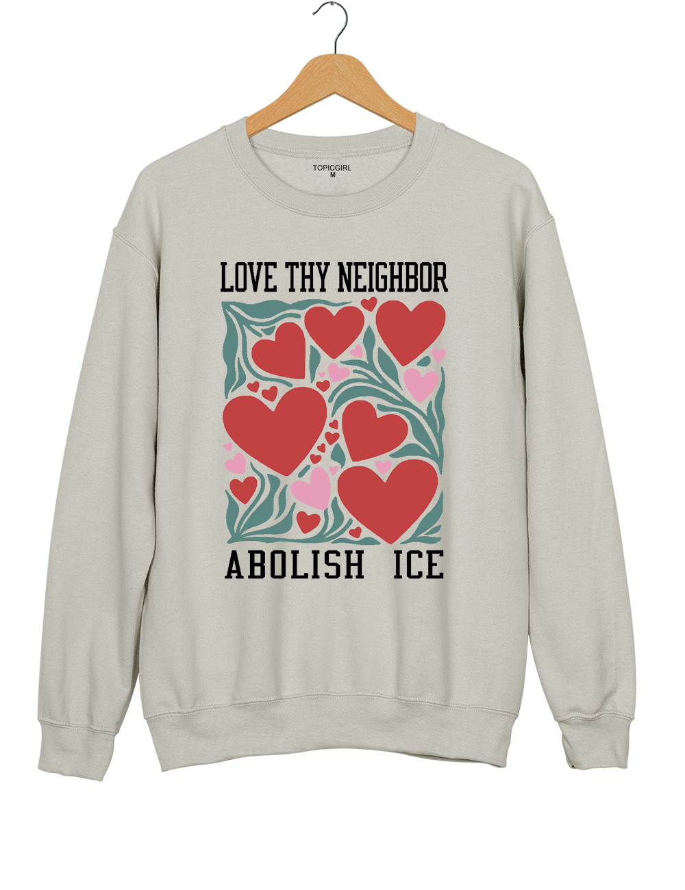 Love Thy Neighbor Abolish ICE Sweatshirt