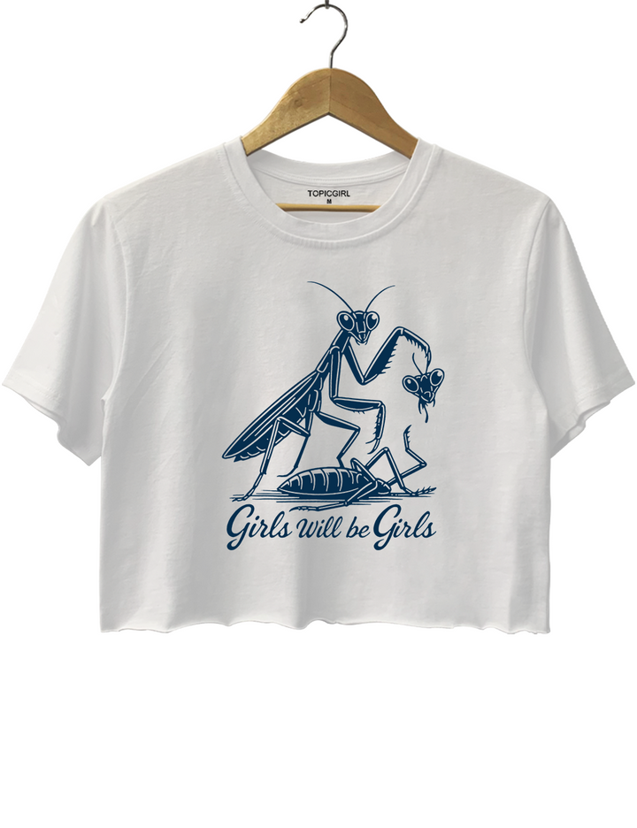 Praying Mantis Girls Will Be Girls Crop Top