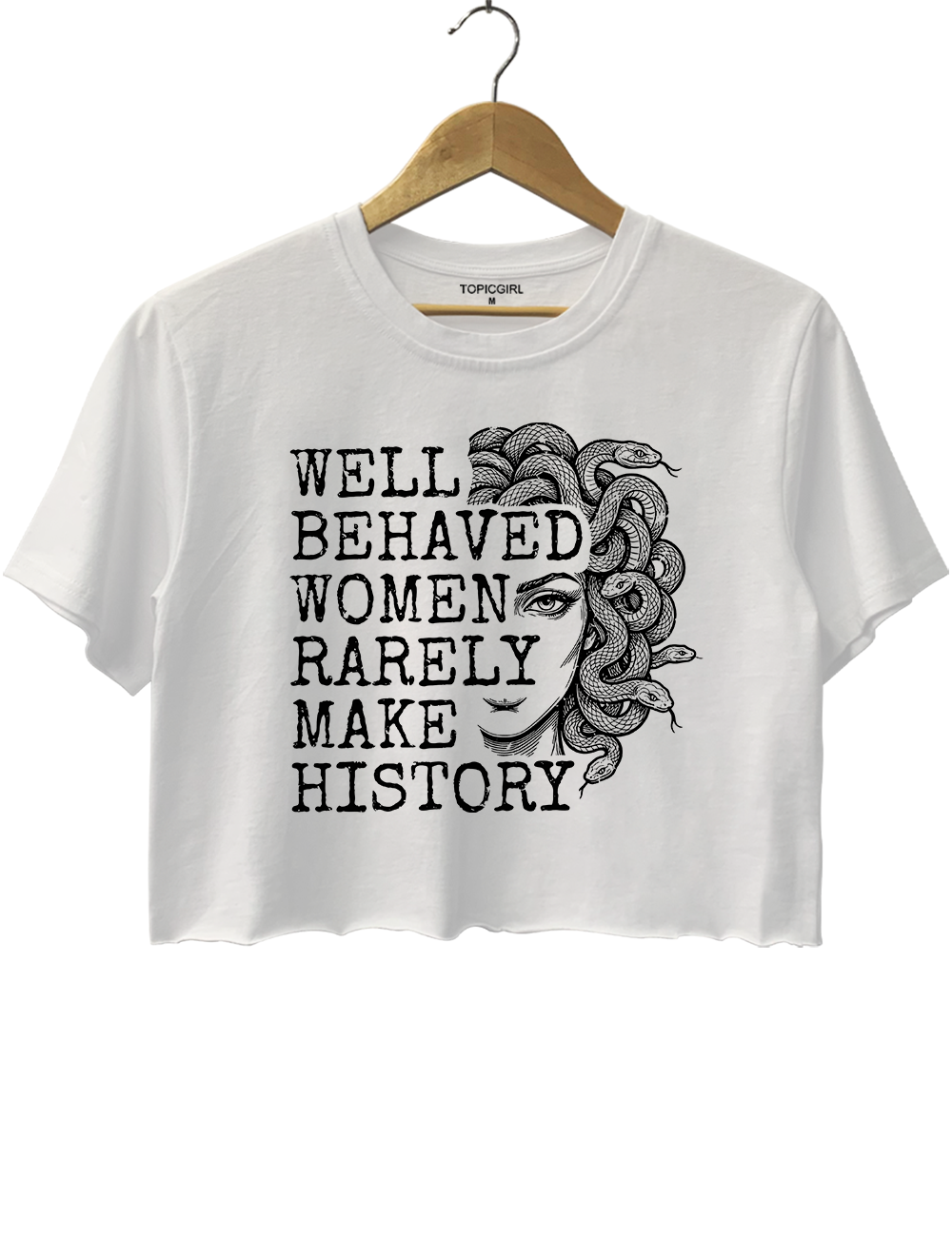 Well Behaved Women Rarely Make History Medusa Graphic Crop Top