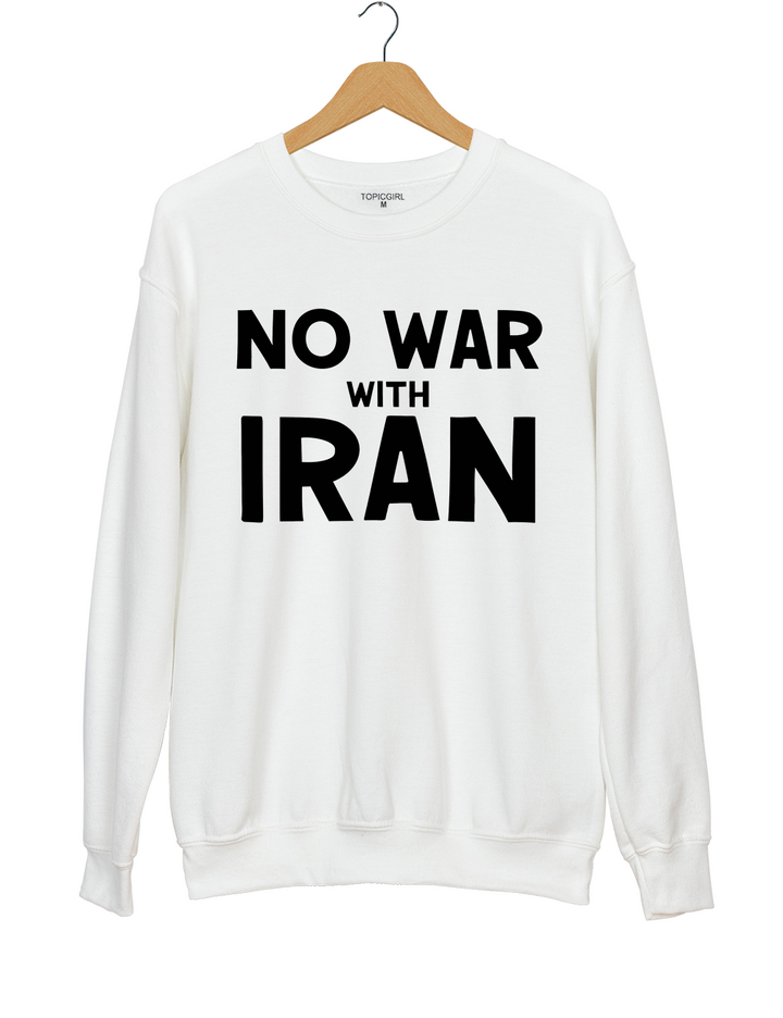 No War With Iran Sweatshirt