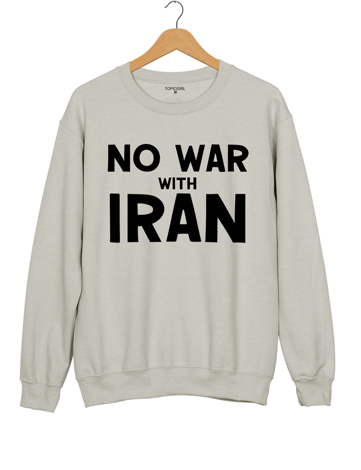 No War With Iran Sweatshirt