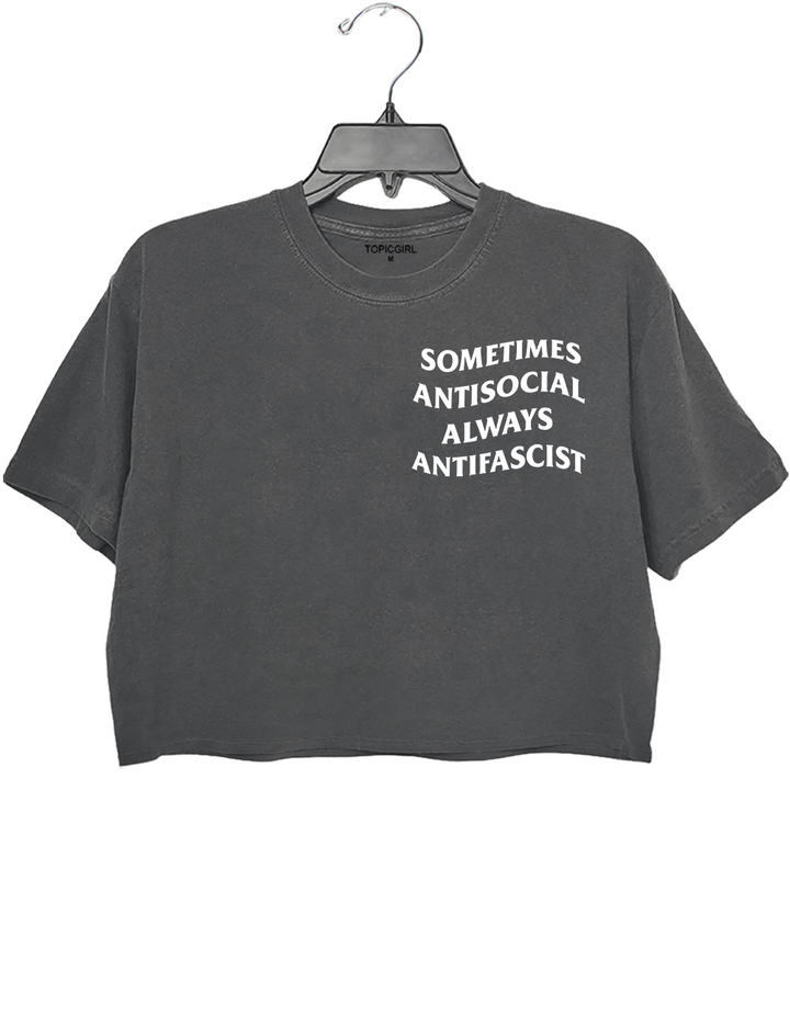 Sometimes Antisocial Always Antifascist Crop Top