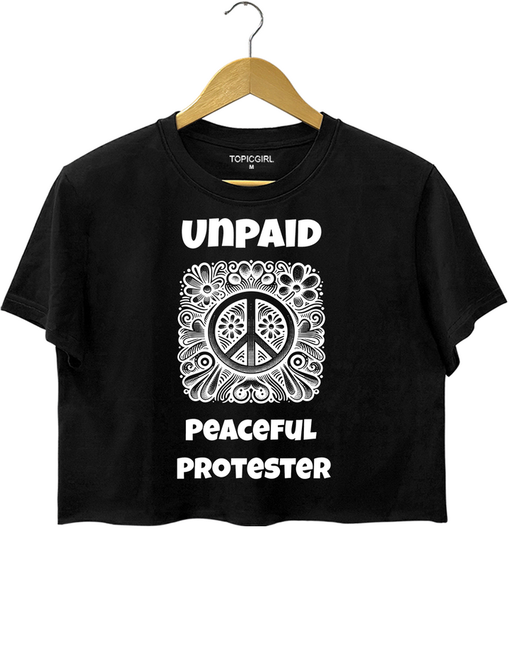 Unpaid Peaceful Protester Crop Top