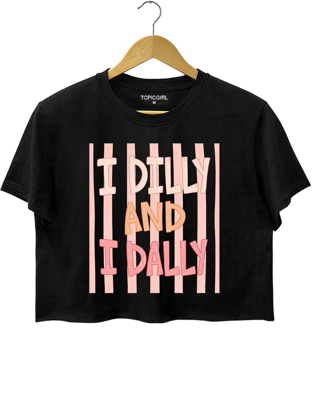 I Dilly And I Dally Crop Top