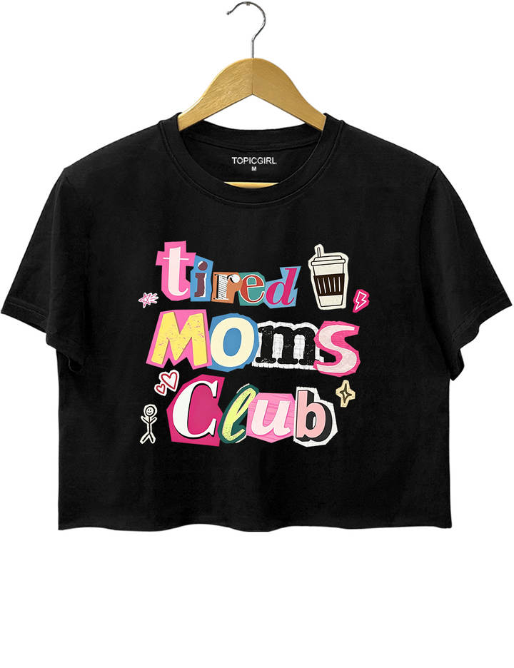 Tired Moms Club Graphic Crop Top