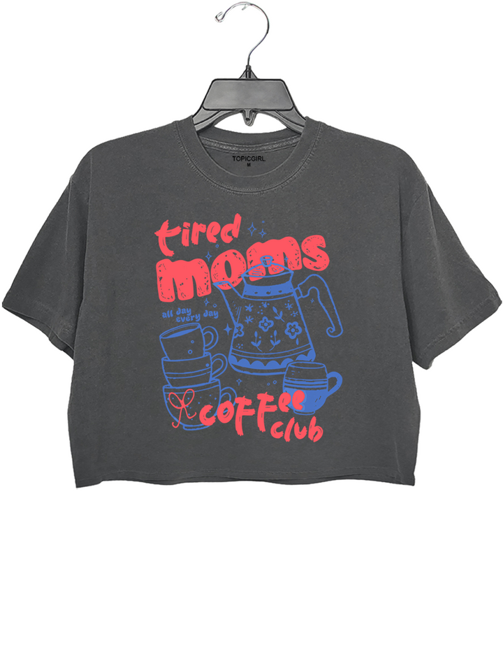 Tired Moms Coffee Club Graphic Crop Top