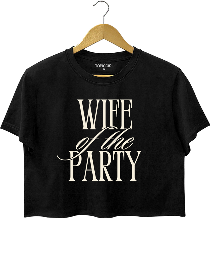 Wife Of The Party Crop Top