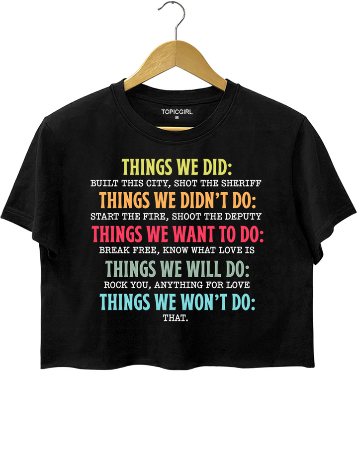 Things We Did Crop Top