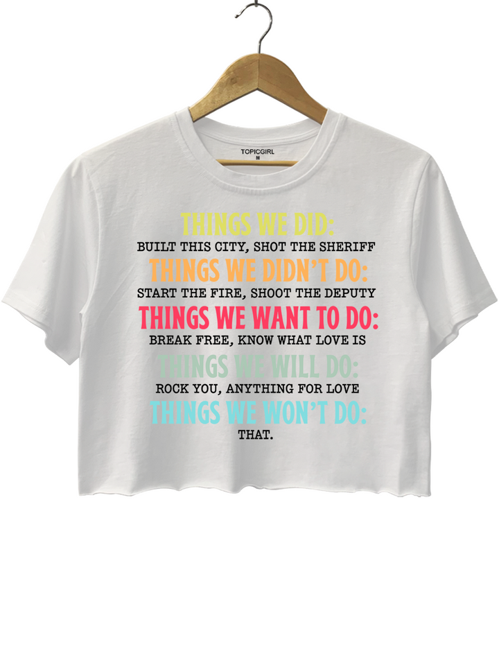 Things We Did Crop Top
