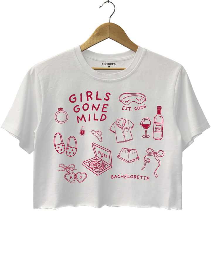 Girls Gone Mild Bachelorette Crop Top