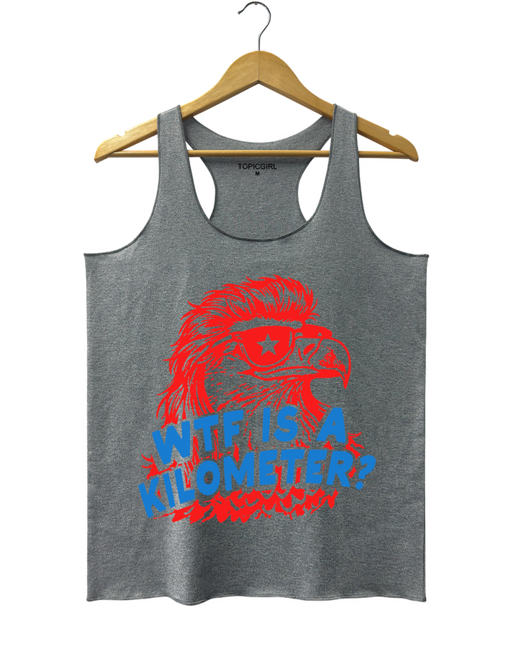 WTF Is A Kilometer Funny 4th Of July Tank Top