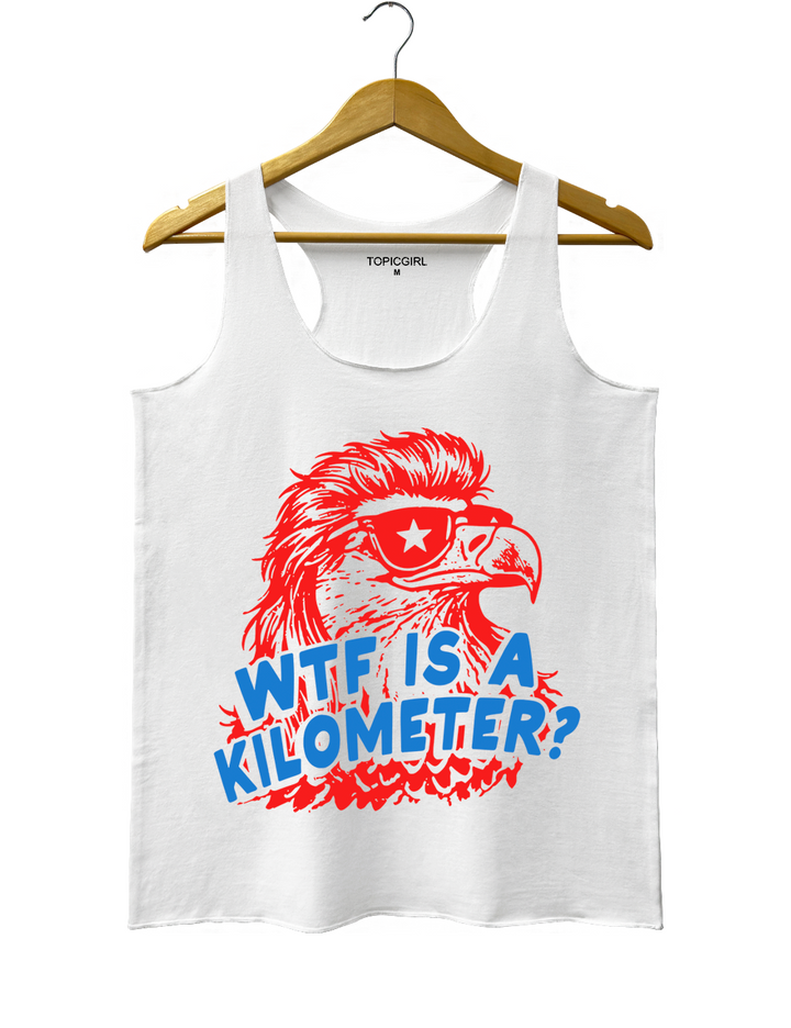WTF Is A Kilometer Funny 4th Of July Tank Top