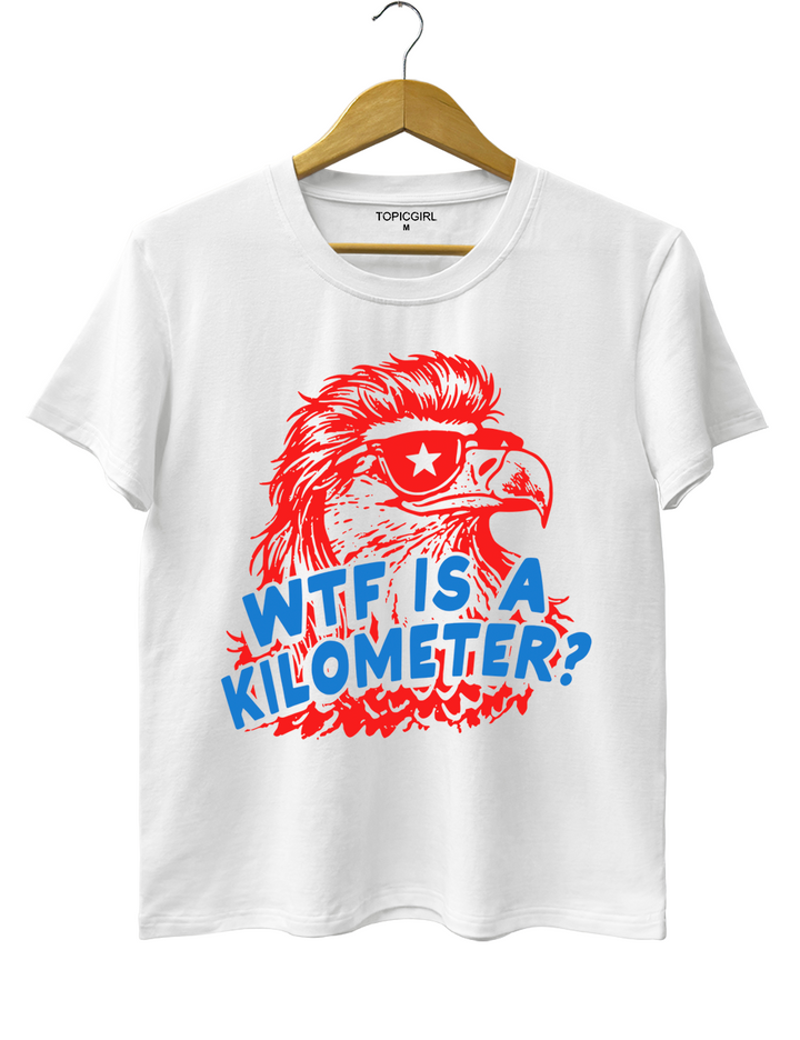 WTF Is A Kilometer Funny 4th Of July Tee