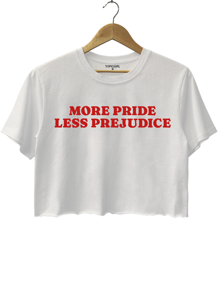 More Pride Less Prejudice Crop Top