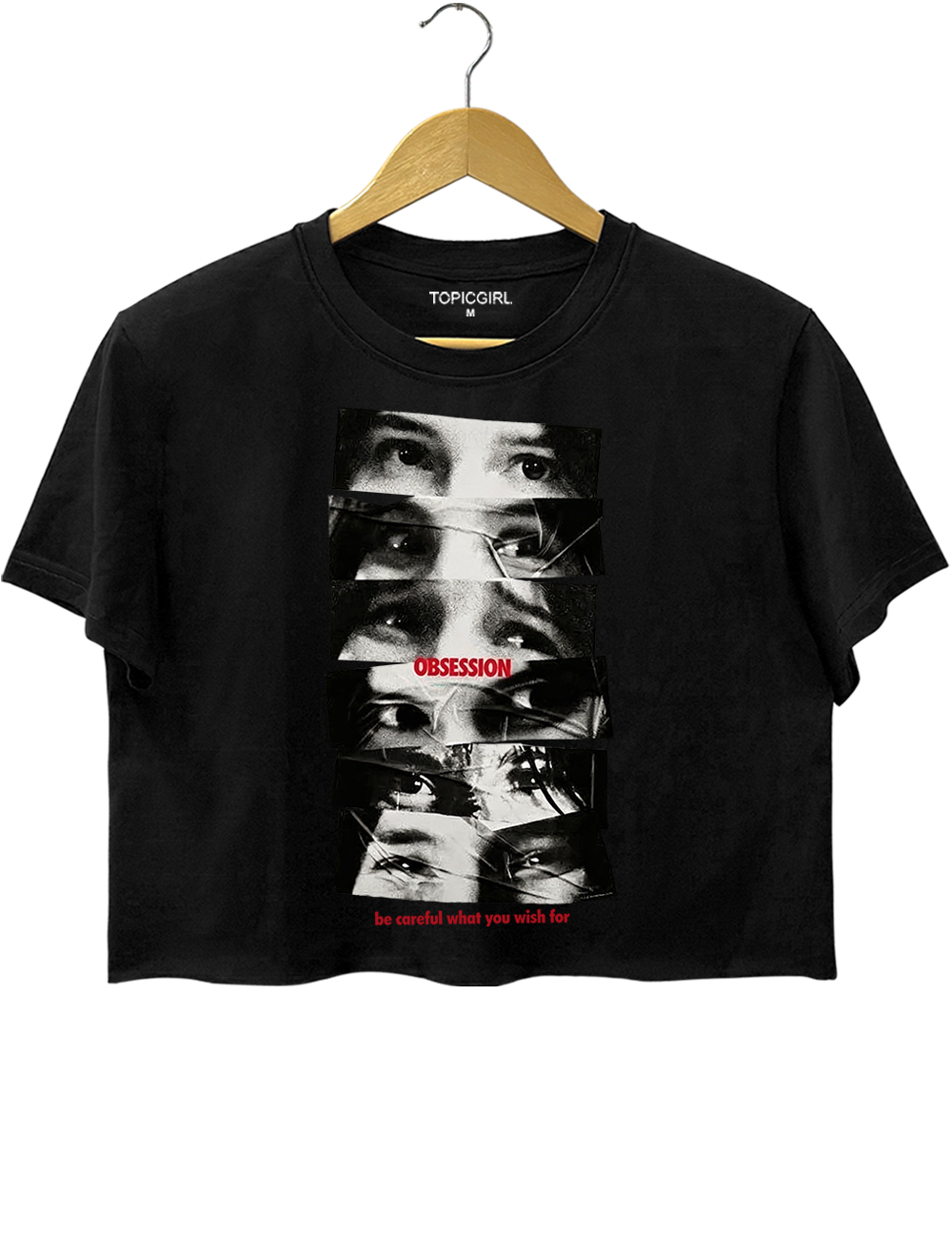 Obsession Be Careful What You Wish For Crop Top