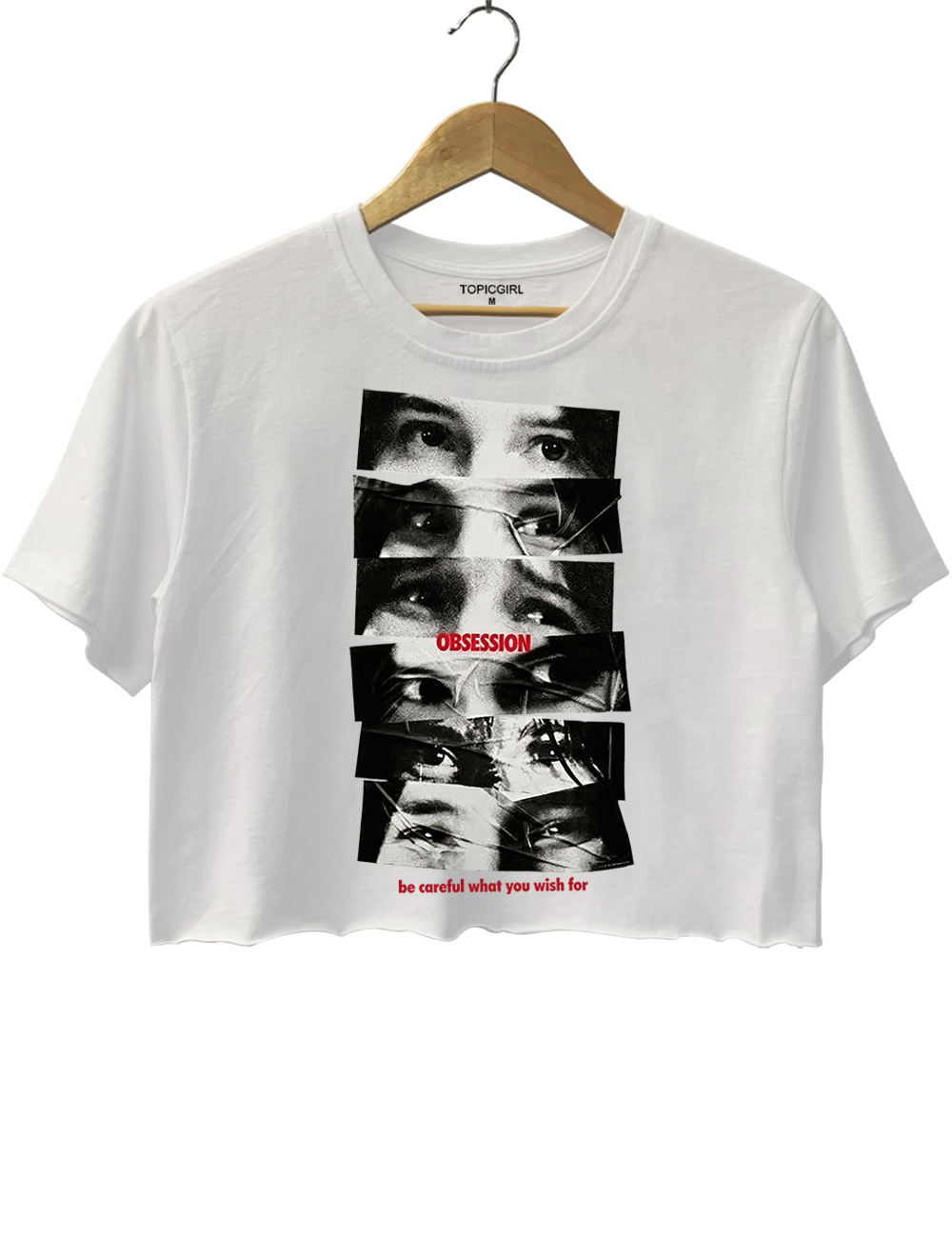 Obsession Be Careful What You Wish For Crop Top