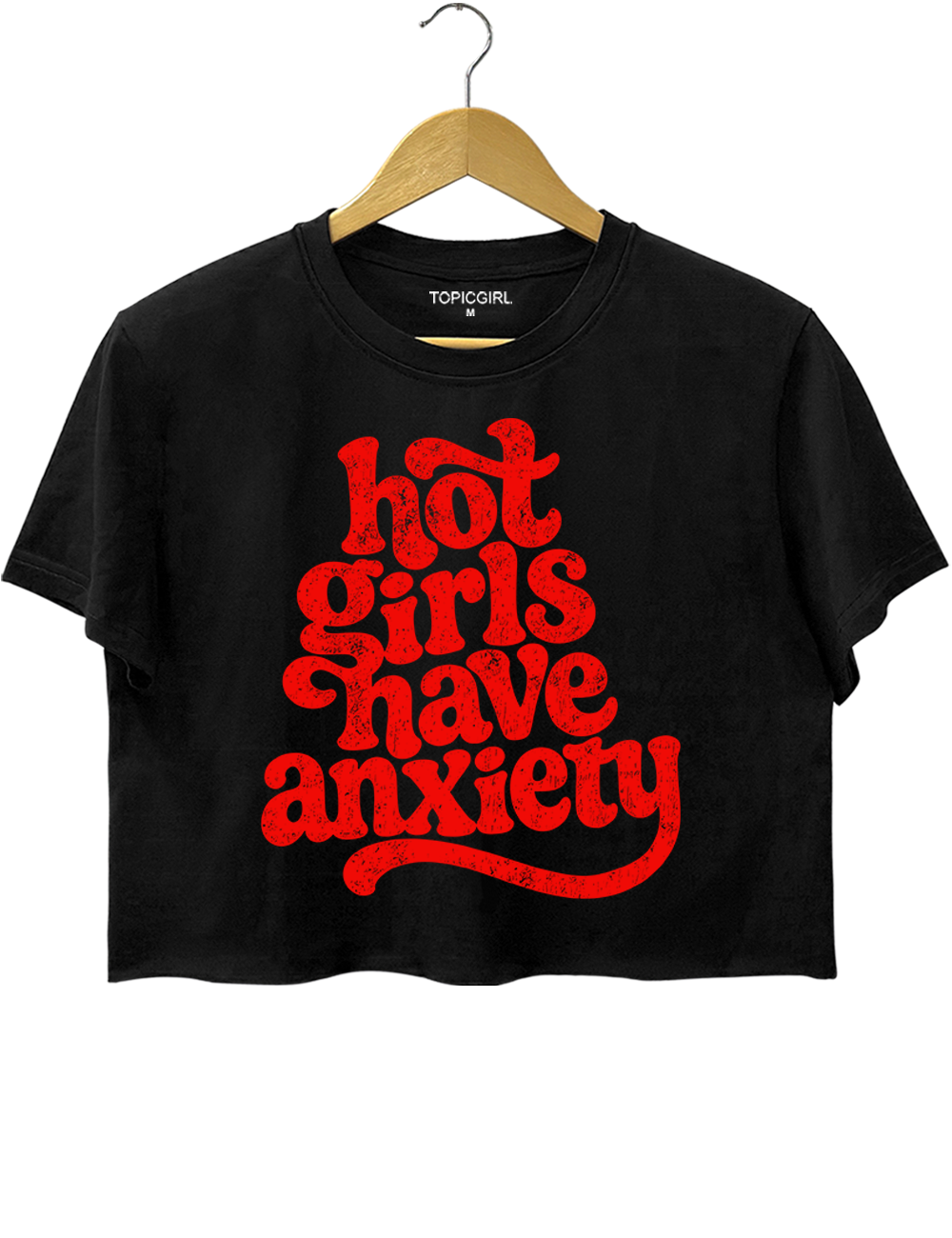 Hot Girls Have Anxiety Crop Top
