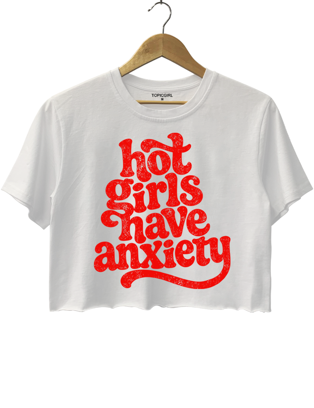 Hot Girls Have Anxiety Crop Top