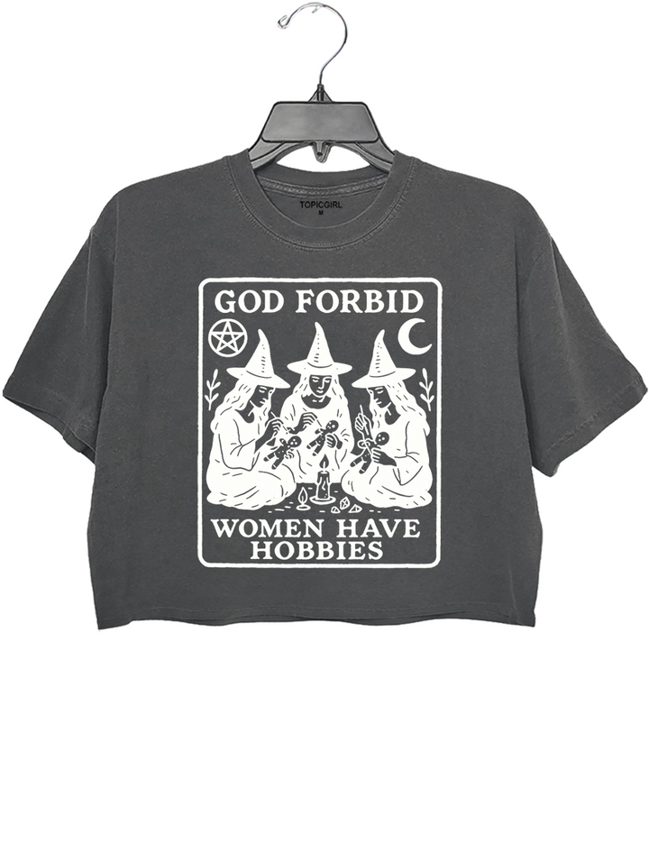 God Forbid Woman Have Hobbies Crop Top