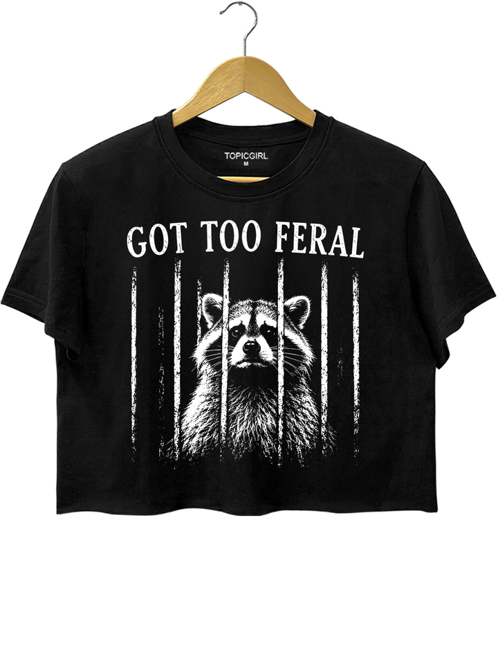 Got Too Feral Raccoon Crop Top