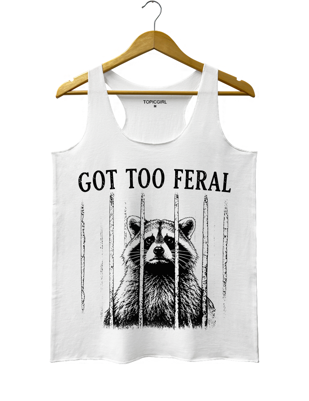 Got Too Feral Raccoon Tank Top