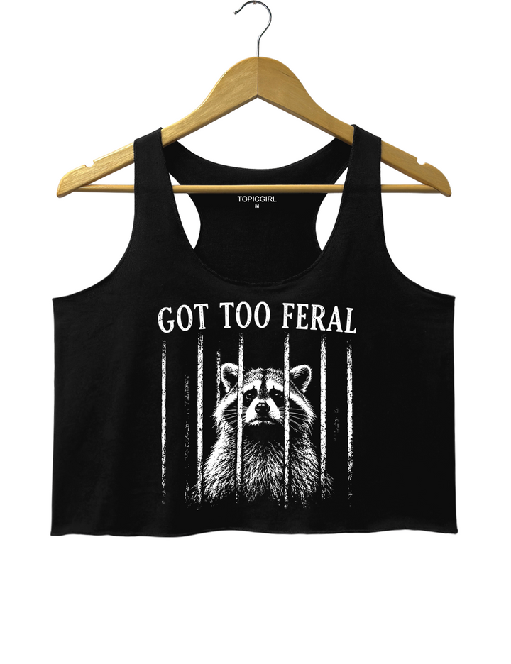 Got Too Feral Raccoon Crop Tank Top