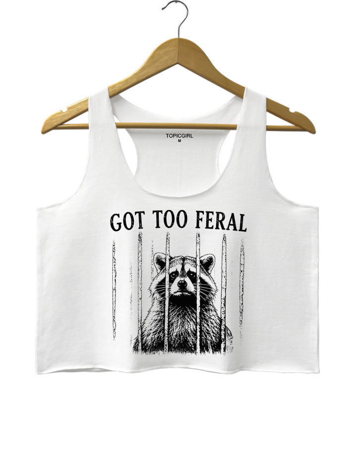 Got Too Feral Raccoon Crop Tank Top