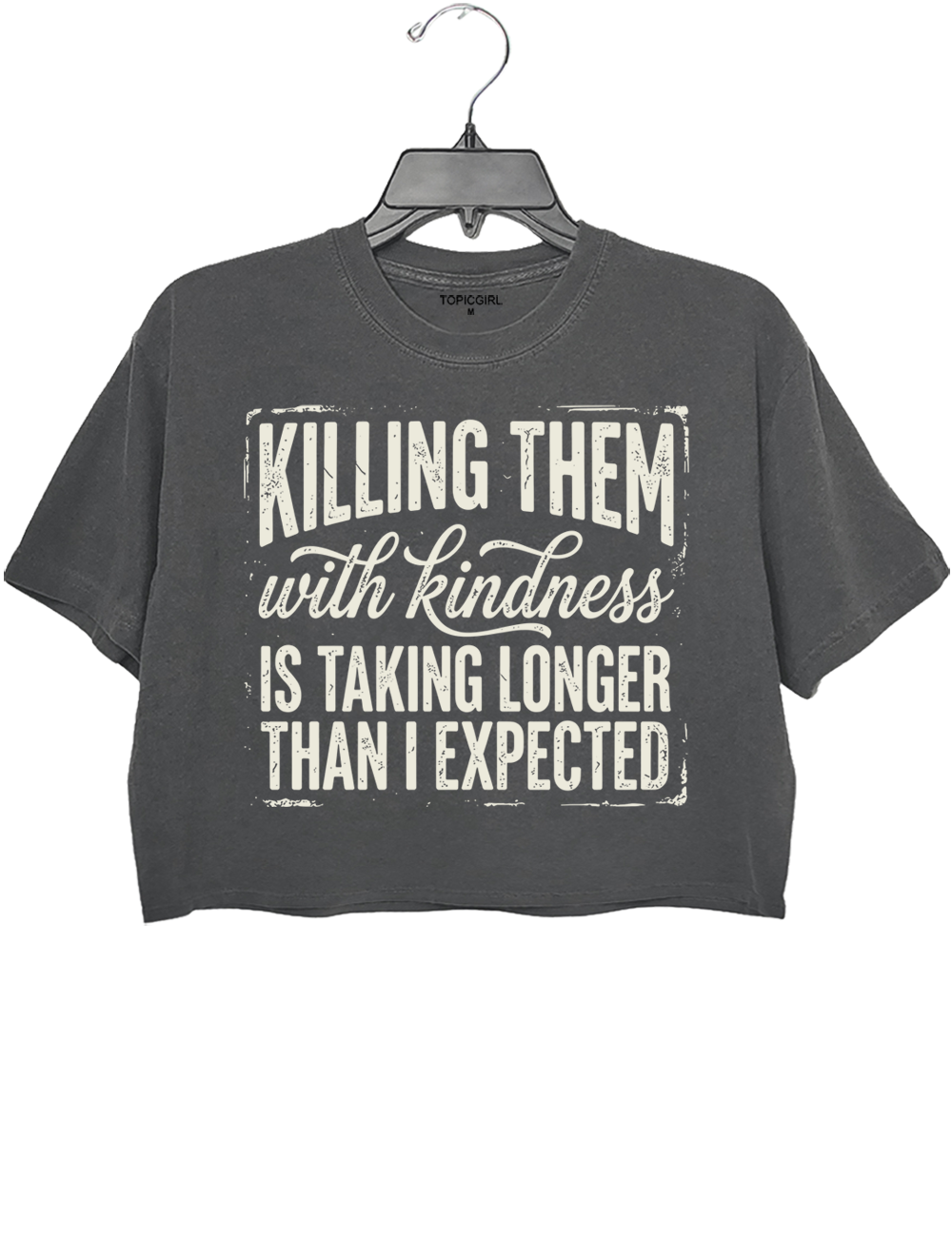 Killing Them With Kindness Funny Sarcastic Crop Top