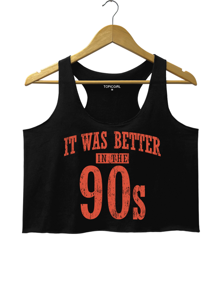 It Was Better In The 90s Crop Tank Top