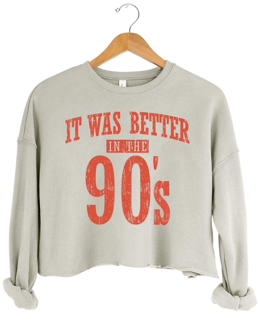 It Was Better In The 90s Crop Sweatshirt