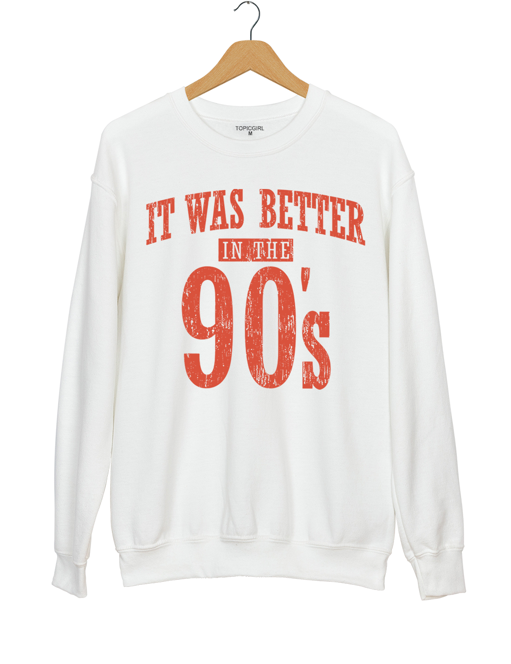 It Was Better In The 90s Sweatshirt
