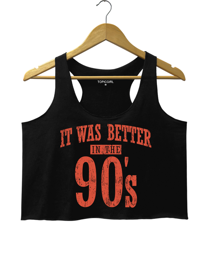 It Was Better In The 90s Crop Tank Top