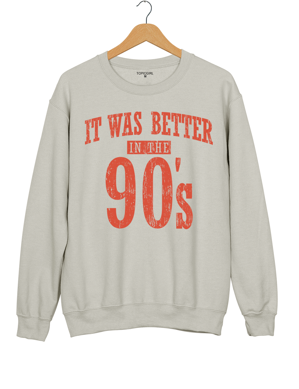 It Was Better In The 90s Sweatshirt