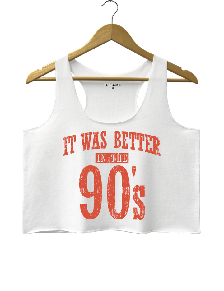 It Was Better In The 90s Crop Tank Top