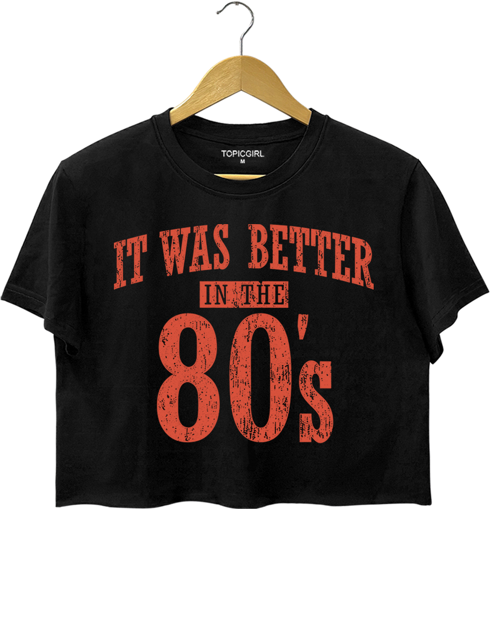 It Was Better In The 80s Crop Top