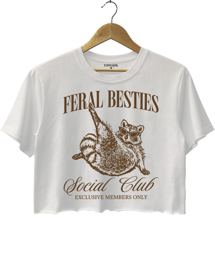 Feral Besties Crop Top