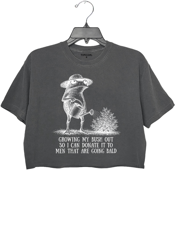 Growing My Bush Out Funny Womens Crop Top