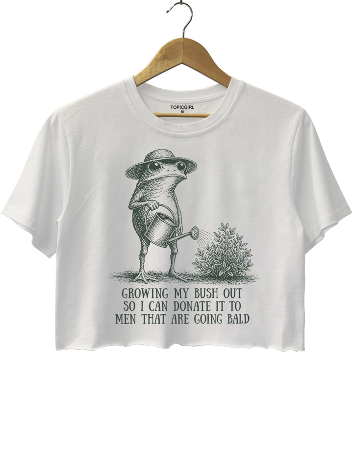 Growing My Bush Out Funny Womens Crop Top