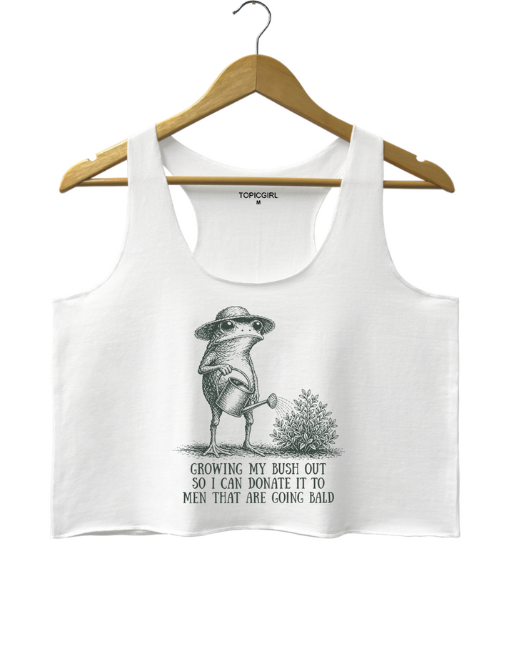 Growing My Bush Out Funny Womens Crop Tank Top