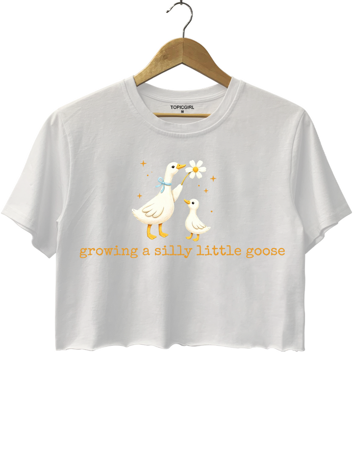 Growing A Silly Little Goose Silly Goose Crop Top